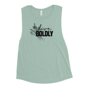 Live Boldly | Flowers | Ladies Muscle Tank